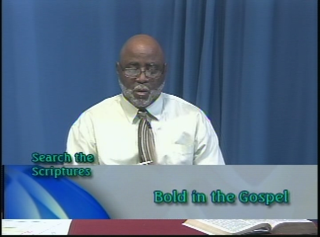 Search the Scriptures:  Bold in the Gospel
