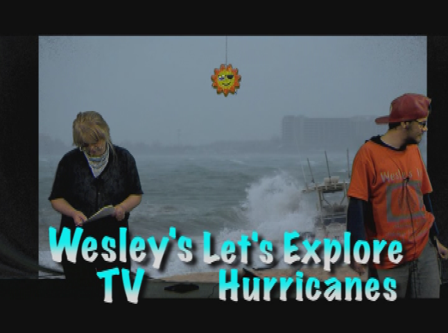 Wesley's TV: Let's Explore Hurricanes