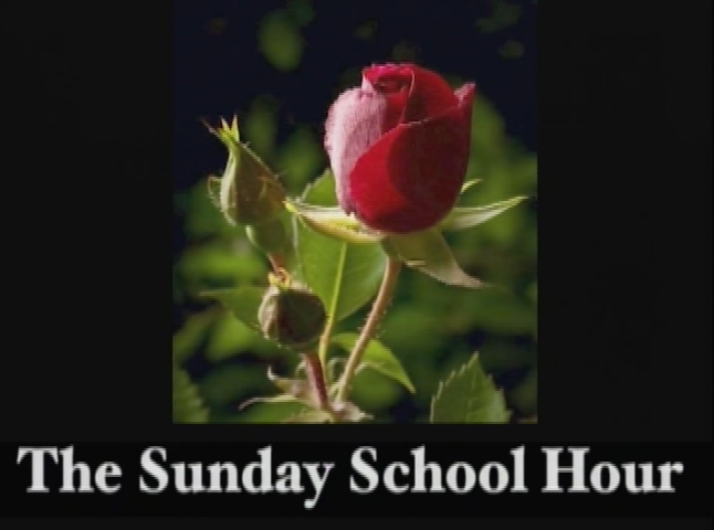 The Sunday School Hour-For We Know the Love Conquers All