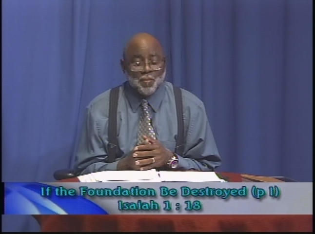 Search the Scriptures - If the Foundation be Destroyed pt. 1