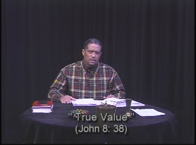 Basic Bible 102 - True Value John 8:38