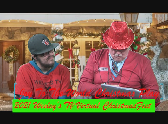Wesley's Virtual ChristmasFest 2021 - Joy To The World Christmas Play