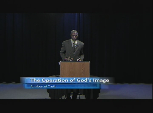 An Hour of Truth - The Operation of God's Image