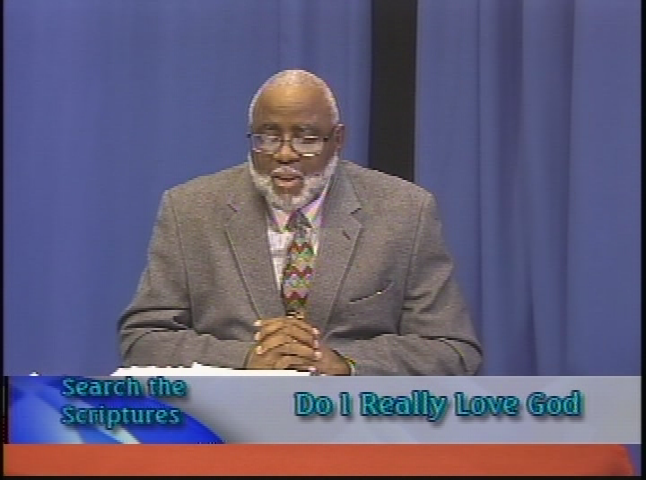 Search the Scriptures - Do I Really Love God?