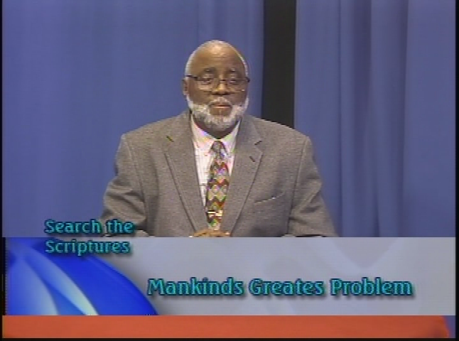 Search the Scriptures - Mankind's Greatest Problem