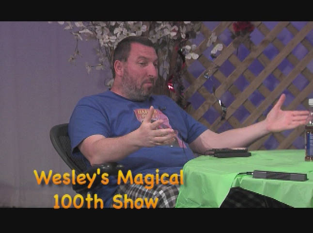 Wesley's TV: Wesley's Magical 100th Show