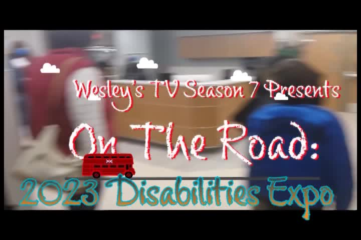 Wesley's TV On The Road - 2023 Disabilities Expo