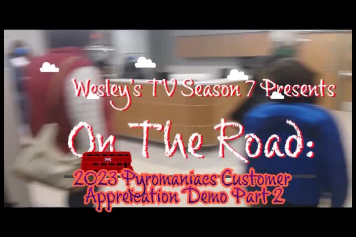 Wesley's TV On The Road - 2023 Pyromaniacs Customer Appreciation Demo Part 2