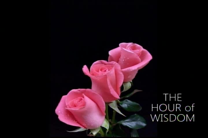 The Hour of Wisdom - What is Wisdom?
