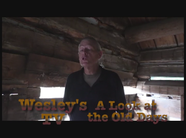 Wesley's TV: A Look at the Old Days
