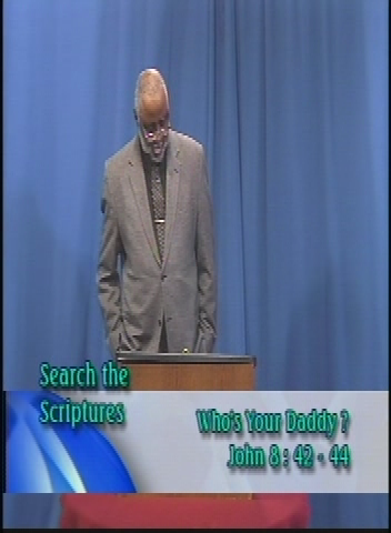 Search the Scriptures: Who's Your Daddy?