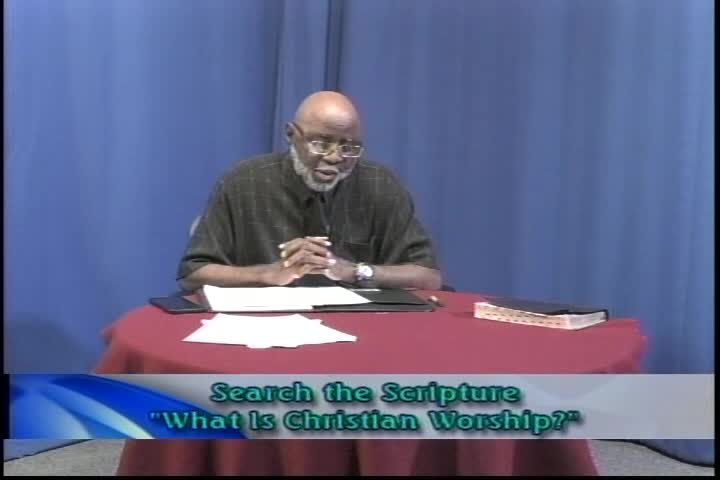 Navigate to Search the Scriptures - What is Christian Worship?