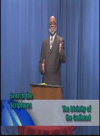 Search the Scriptures: The Divinity of the Godhead