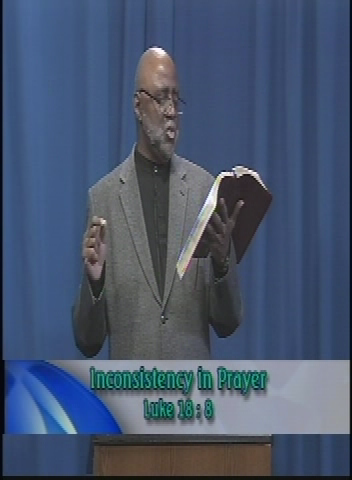 Search the Scriptures: Inconsistency in Prayer