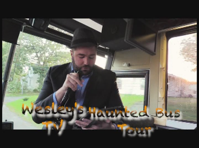 Wesley's TV:  Haunted Bus Tour