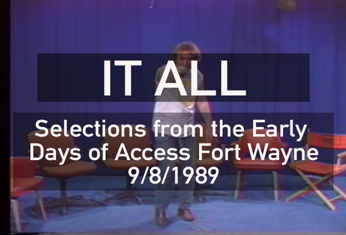 It All- Selections from the Early Days of Access Fort Wayne