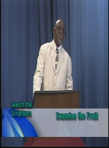 Search the Scriptures: Examine the Fruit