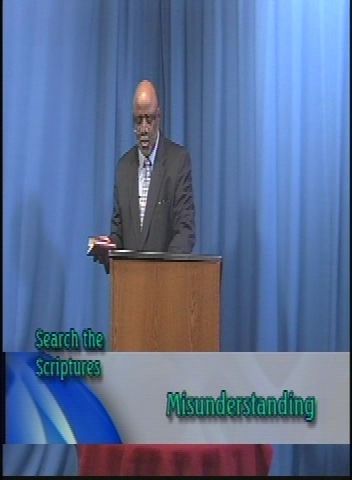 Search the Scriptures: Misunderstanding ep. 327