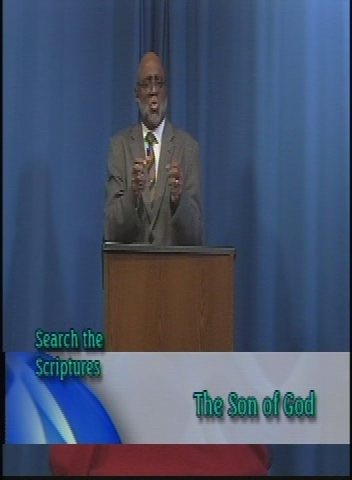 Search the Scriptures:The Son of God