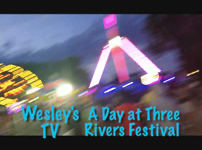 Wesley's TV: A Day at the Three Rivers Festival