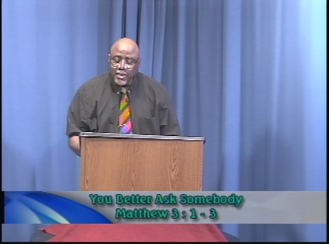 Search the Scriptures:  You Better Ask Somebody