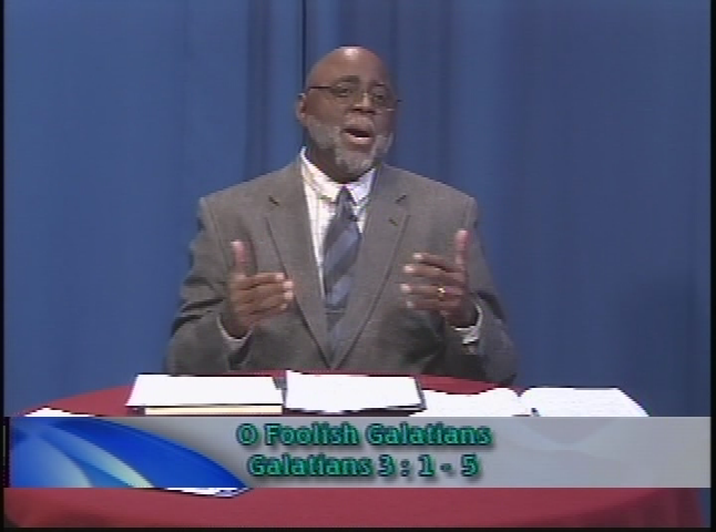 Search the Scriptures:  O Foolish Galatians